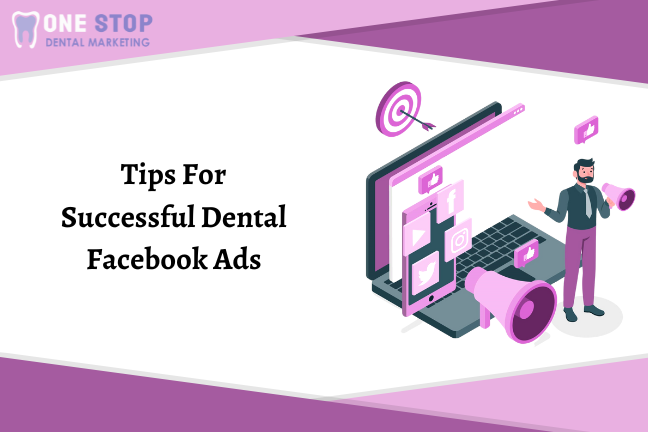 Tips for successful dental facebook ads