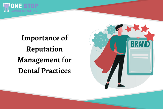 Significance of reputation management for dental practices